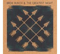 Birdie Busch & the Greatest Night