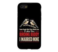 Birding Buddy Wait Their Whole Lives I Married Mine Case for iPhone SE (2020) / 7/8