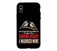 Birding Buddy Wait Their Whole Lives I Married Mine Case for iPhone X/XS