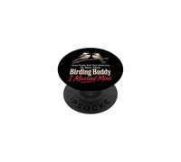 Birding Buddy Wait Their Whole Lives I Married Mine PopSockets Adhesive PopGrip