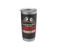 Birding Buddy Wait Their Whole Lives I Married Mine Stainless Steel Insulated Tumbler