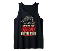 Birding Crows are Just Feathered Geniuses Prove Me Wrong Tank Top