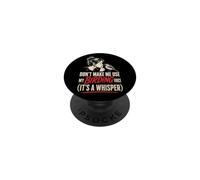 Birding Don't Make Me Use My Voice It's A Whisper Gift PopSockets Adhesive PopGrip