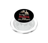 Birding Don't Make Me Use My Voice It's A Whisper Gift PopSockets PopGrip for MagSafe