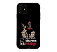 Birding Gift Being A Birder's Wife Is A Privilege Case for iPhone 11