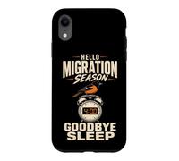 Birding Hello Migration Season Goodbye Sleep Gift Case for iPhone XR