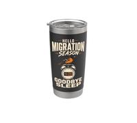 Birding Hello Migration Season Goodbye Sleep Gift Stainless Steel Insulated Tumbler