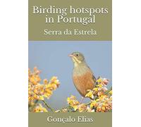 Birding hotspots in Portugal: Serra da Estrela