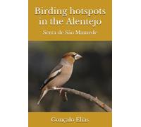 Birding hotspots in the Alentejo: Serra de São Mamede