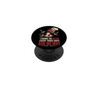 Birding I Change The Nectar Every Three Days Ask Me Why PopSockets Adhesive PopGrip