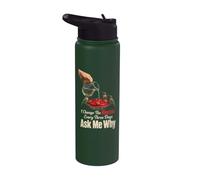 Birding I Change The Nectar Every Three Days Ask Me Why Stainless Steel Insulated Water Bottle