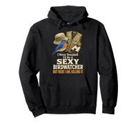Birding I Never Dreamed I'd Be A Sexy Birdwatcher Pullover Hoodie