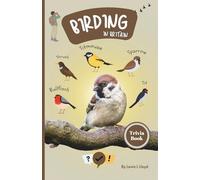 Birding In Britain: Quizzes, True or False Questions and Fun Riddles for Birdwatchers and Nature Fans