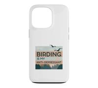 Birding Is My Anti-Depressant Case for iPhone 13 Pro