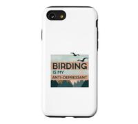 Birding Is My Anti-Depressant Case for iPhone SE (2020) / 7/8