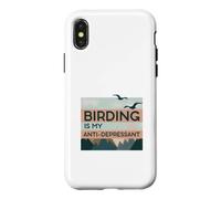 Birding Is My Anti-Depressant Case for iPhone X/XS