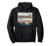Birding Is My Anti-Depressant Pullover Hoodie