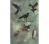 Birding Journal - Sky Toned Cover: Discovering and Recording the Natural World Around You