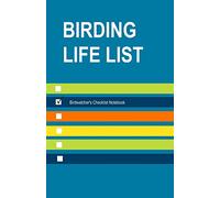 Birding Life List: Birdwatcher's Checklist Notebook