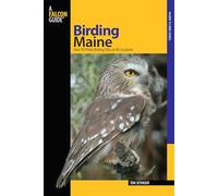 Birding Maine: Over 90 Prime Birding Sites at 40 Locations (Birding Series)