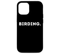BIRDING Meme Funny Bird Watching Gear For Slow Mono Birding Case for iPhone 12/12 Pro