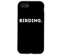 BIRDING Meme Funny Bird Watching Gear For Slow Mono Birding Case for iPhone SE (2020) / 7/8