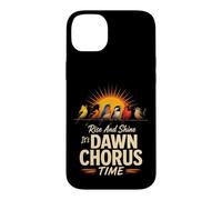 Birding Rise And Shine It's Dawn Chorus Time Case for iPhone 14 Plus
