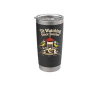 Birding Tit Watching Since Sunrise Funny Gift Stainless Steel Insulated Tumbler