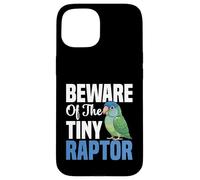 Birdkeeping Lover Bird Owner Beware Blue Crowned Conure Case for iPhone 15