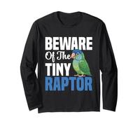 Birdkeeping Lover Bird Owner Beware Blue Crowned Conure Long Sleeve T-Shirt