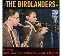 Birdlanders by Johnson, Jay Jay, Cohn, Al (2004-11-16)