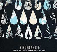 Birdmonster - From the Mountain to the Sea