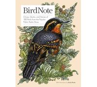 Birdnote: 100 Illustrated Bird Stories to Inspire Your Bird Watching