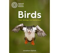 Birds: A Complete Guide to Their Biology and Behaviour