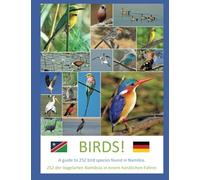 Birds!: A guide to 252 birds found in Namibia (Namibia Booklets)
