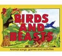 Birds and Beasts: Animal songs, games and activities (Songbooks)