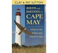 Birds and Birding at Cape May: What to See, When and Where to Go