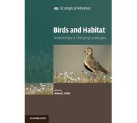 Birds and Habitat: Relationships in Changing Landscapes (Ecological Reviews)
