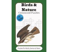 Birds and Nature Crossword Puzzles: Crossword Puzzles with Easy to Read Print about Birds, Nature, Birdwatching and more | 6x9 inches, 120 pages | 50+ ... Gifts for Vacations, Holidays and Relaxations