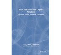 Birds and Persistent Organic Pollutants : Exposure, Effects, and Risk Assessment