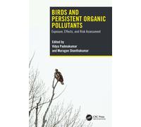 Birds and Persistent Organic Pollutants : Exposure, Effects, and Risk Assessment