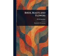 Birds, Beasts and Flowers