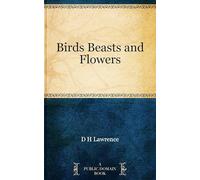 Birds, Beasts and Flowers