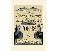 Birds, Beasts and Flowers!: Poems
