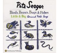 Birds, Beasts, Bugs & Fishes Little & Big: Animal Folk Songs by Seeger, Pete (1998) Audio CD