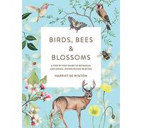 Birds, Bees & Blossoms: A step-by-step guide to botanical and animal watercolour painting