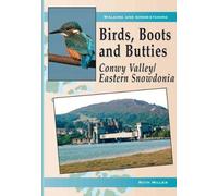 Birds, Boots and Butties: Conwy Valley/Eastern Snowdonia