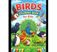 Birds Coloring Book: A Fun and Simple Coloring Book for Kids Ages 3-7 (My First Animal World Coloring Series)