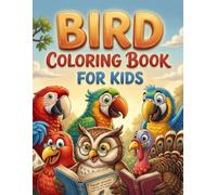 Birds Coloring Book for Kids Ages 8-12: Fun and Creative Bird Coloring Pages Featuring Cute, Exotic, and Backyard Birds for Boys and Girls | Stress-Relieving Animal Activity Book