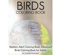 Birds Coloring Book: Realistic Adult Coloring Book, Advanced Birds Coloring Book for Adults: Volume 6 (Realistic Animal Coloring Book)